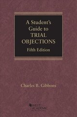 Student's Guide to Trial Objections 5th Revised edition cena un informācija | Ekonomikas grāmatas | 220.lv