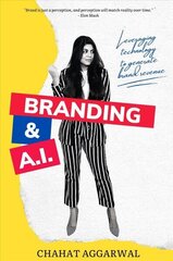 Branding & AI: Leveraging Technology to Generate Brand Revenue cena un informācija | Ekonomikas grāmatas | 220.lv