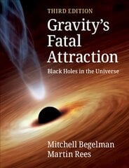 Gravity's Fatal Attraction: Black Holes in the Universe 3rd Revised edition cena un informācija | Ekonomikas grāmatas | 220.lv