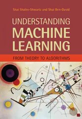 Understanding Machine Learning: From Theory to Algorithms цена и информация | Книги по экономике | 220.lv
