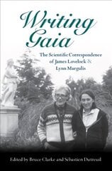 Writing Gaia: The Scientific Correspondence of James Lovelock and Lynn Margulis цена и информация | Книги по экономике | 220.lv