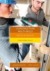 Maths and English for Construction Multi-Skills: Functional Skills UK ed. cena un informācija | Ekonomikas grāmatas | 220.lv