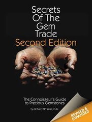 Secrets of the Gem Trade: The Connoisseur's Guide to Precious Gemstones 2nd Revised edition цена и информация | Книги по экономике | 220.lv