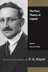 Pure Theory of Capital cena un informācija | Ekonomikas grāmatas | 220.lv