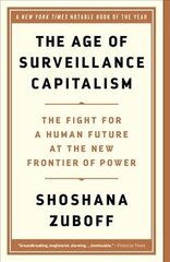 Age of Surveillance Capitalism: The Fight for a Human Future at the New Frontier of Power cena un informācija | Ekonomikas grāmatas | 220.lv