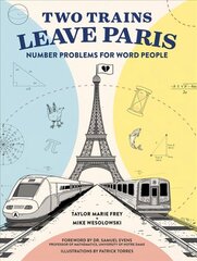 Two Trains Leave Paris: Number Problems for Word People cena un informācija | Ekonomikas grāmatas | 220.lv