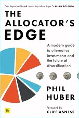 Allocator's Edge: A modern guide to alternative investments and the future of diversification cena un informācija | Ekonomikas grāmatas | 220.lv