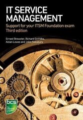 IT Service Management: Support for your ITSM Foundation exam 3rd New edition cena un informācija | Ekonomikas grāmatas | 220.lv