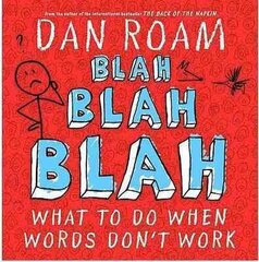 Blah Blah Blah: What To Do When Words Don't Work: What to Do When Words Don't Work цена и информация | Книги по экономике | 220.lv