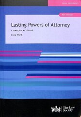 Lasting Powers of Attorney: A Practical Guide 4th Revised edition cena un informācija | Ekonomikas grāmatas | 220.lv