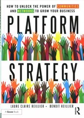 Platform Strategy: How to Unlock the Power of Communities and Networks to Grow Your Business cena un informācija | Ekonomikas grāmatas | 220.lv