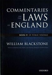 Oxford Edition of Blackstone's: Commentaries on the Laws of England: Book IV: Of Public Wrongs, Book IV, Of Public Wrongs cena un informācija | Ekonomikas grāmatas | 220.lv