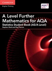 A Level Further Mathematics for AQA Statistics Student Book (AS/A Level), A Level Further Mathematics for AQA Statistics Student Book (AS/A Level) cena un informācija | Ekonomikas grāmatas | 220.lv