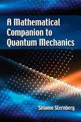 Mathematical Companion to Quantum Mechanics цена и информация | Книги по экономике | 220.lv