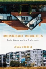 Unsustainable Inequalities: Social Justice and the Environment цена и информация | Книги по экономике | 220.lv