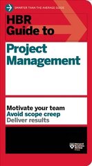 HBR Guide to Project Management (HBR Guide Series) cena un informācija | Ekonomikas grāmatas | 220.lv