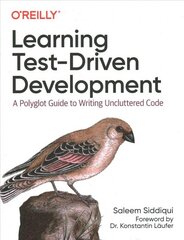 Learning Test-Driven Development: A Polyglot Guide to Writing Uncluttered Code цена и информация | Книги по экономике | 220.lv