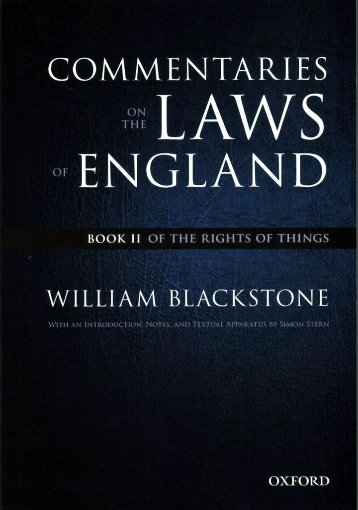 Oxford Edition of Blackstone's: Commentaries on the Laws of England: Book II: Of the Rights of Things, Book 2, Of the Rights of Things цена и информация | Ekonomikas grāmatas | 220.lv