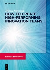 How to create high-performing innovation teams цена и информация | Книги по экономике | 220.lv