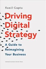 Driving Digital Strategy: A Guide to Reimagining Your Business cena un informācija | Ekonomikas grāmatas | 220.lv