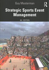 Strategic Sports Event Management 4th edition цена и информация | Книги по экономике | 220.lv