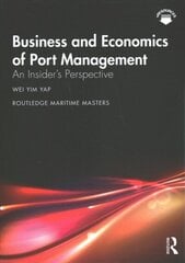 Business and Economics of Port Management: An Insider's Perspective цена и информация | Книги по экономике | 220.lv