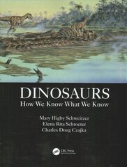 Dinosaurs: How We Know What We Know цена и информация | Книги по экономике | 220.lv