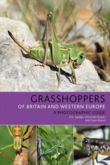Grasshoppers of Britain and Western Europe: A Photographic Guide cena un informācija | Ekonomikas grāmatas | 220.lv