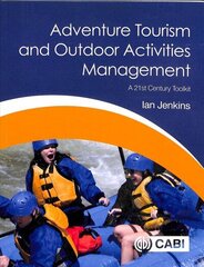 Adventure Tourism and Outdoor Activities Management: A 21st Century Toolkit цена и информация | Книги по экономике | 220.lv