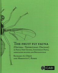 The Fruit Fly Fauna (Diptera : Tephritidae : Dacinae) of Papua New Guinea, Indonesian Papua, Associated Islands and Bougainville cena un informācija | Ekonomikas grāmatas | 220.lv