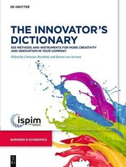 Innovator's Dictionary: 555 Methods and Instruments for More Creativity and Innovation in Your Company цена и информация | Книги по экономике | 220.lv