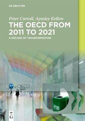 OECD: A Decade of Transformation: 2011-2021 cena un informācija | Ekonomikas grāmatas | 220.lv