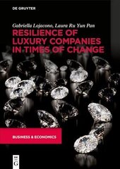 Resilience of Luxury Companies in Times of Change cena un informācija | Ekonomikas grāmatas | 220.lv
