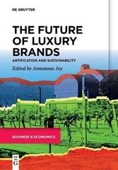 Future of Luxury Brands: Artification and Sustainability cena un informācija | Ekonomikas grāmatas | 220.lv