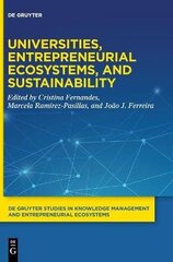 Universities, Entrepreneurial Ecosystems, and Sustainability цена и информация | Книги по экономике | 220.lv