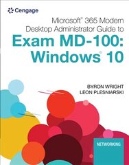 Microsoft 365 Modern Desktop Administrator Guide to Exam MD-100: Windows 10 New edition цена и информация | Книги по экономике | 220.lv