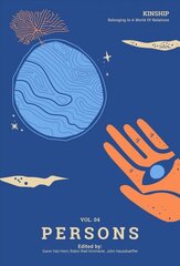 Kinship: Belonging in a World of Relations, Vol. 4 - Persons цена и информация | Книги по экономике | 220.lv