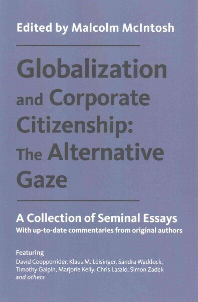 Globalization and Corporate Citizenship: The Alternative Gaze: A Collection of Seminal Essays цена и информация | Ekonomikas grāmatas | 220.lv