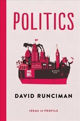 Politics: Ideas in Profile Main cena un informācija | Sociālo zinātņu grāmatas | 220.lv