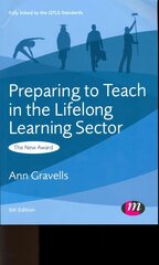 Preparing to Teach in the Lifelong Learning Sector 5th Revised edition cena un informācija | Sociālo zinātņu grāmatas | 220.lv