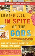 In Spite Of The Gods: The Strange Rise of Modern India New edition цена и информация | Книги по социальным наукам | 220.lv