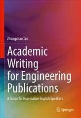 Academic Writing for Engineering Publications: A Guide for Non-native English Speakers 1st ed. 2022 cena un informācija | Sociālo zinātņu grāmatas | 220.lv