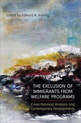 Exclusion of Immigrants from Welfare Programs: Cross-National Analysis and Contemporary Developments цена и информация | Книги по социальным наукам | 220.lv