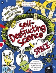 Self-Destructing Science: Space cena un informācija | Grāmatas pusaudžiem un jauniešiem | 220.lv