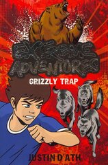 Extreme Adventures: Grizzly Trap cena un informācija | Grāmatas pusaudžiem un jauniešiem | 220.lv