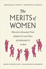 Merits of Women: Wherein Is Revealed Their Nobility and Their Superiority to Men cena un informācija | Vēstures grāmatas | 220.lv