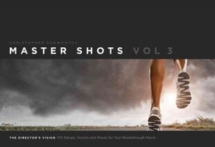 Master Shots, Vol. 3: The Director's Vision, Vol. 3 цена и информация | Книги по фотографии | 220.lv