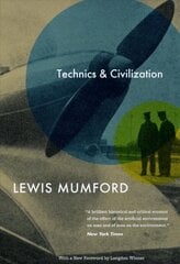 Technics and Civilization cena un informācija | Vēstures grāmatas | 220.lv
