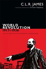 World Revolution, 1917-1936: The Rise and Fall of the Communist International cena un informācija | Vēstures grāmatas | 220.lv