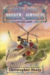 Perilous Journey of Danger and Mayhem #3: The Final Gambit cena un informācija | Grāmatas pusaudžiem un jauniešiem | 220.lv
